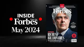 INSIDE Forbes | Middle East’s Richest Billionaires 2024 | Forbes Middle East May 2024