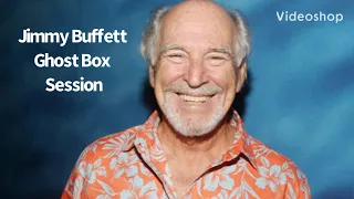Jimmy Buffett Celebrity Spirit Box Session Interview Ghost Box EVP