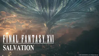 FINAL FANTASY XVI "SALVATION"