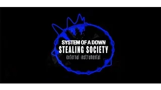 SYSTEM OF A DOWN - STEALING SOCIETY (EXTERNAL INSTRUMENTAL)