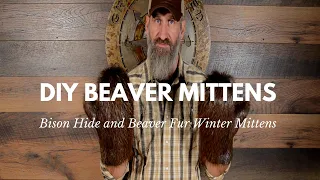 DIY Winter Beaver Fur Mittens with Felted Wool Liners