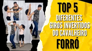 Top 5 - 5 Giros Invertidos do Cavalheiro no Forró