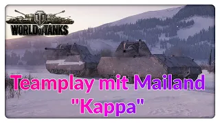 Teamplay mit Mailand "Kappa" [World of Tanks - Gameplay - Highlight]