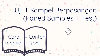 STATISTIKA - Uji T Sampel Berpasangan (Paired Samples T Test) Cara Manual + Contoh Soal