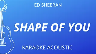 Shape Of You - Ed Sheeran (Karaoke Acoustic Guitar)