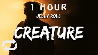 [1 HOUR 🕐 ] Jelly Roll - Creature (Lyrics) FtTech N9ne & Krizz Kaliko