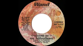 1973 HITS ARCHIVE: Leaving Me - Independents (stereo 45--#1 R&B hit)
