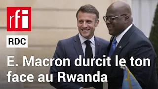 RDC - Rwanda : comment expliquer l’évolution de la position du président français ? • RFI