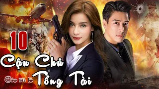 CẬU CHỦ CỦA TÔI LÀ TỔNG TÀI (Lồng Tiếng) - Tập 10 | Phim hành Động Thái Lan Hấp Dẫn Nhất