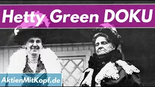 Die reichste Frau der Welt Hetty Green - Hexe der Wallstreet DOKU