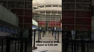 SFO airport weird sound