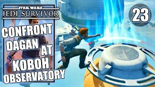 Star Wars Jedi Survivor - Confront Dagan at Koboh Observatory & Climb Mountain - Walkthrough Part 23