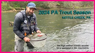 2024 PA Trout Season - A Guys Weekend in the Mountains fishing on Kettle Creek