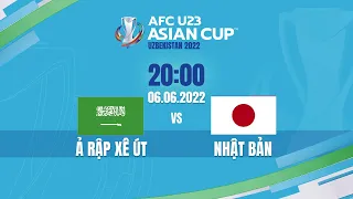 🔴 TRỰC TIẾP: U23 Ả RẬP XÊ ÚT - U23 NHẬT BẢN (BẢN ĐẸP NHẤT) | LIVE AFC U23 ASIAN CUP 2022
