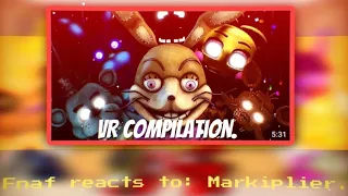 Fnaf reacts to: Markiplier - Fnaf VR compilation • Gacha Club reacts. 😂 @markiplier