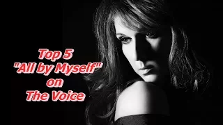 Top 5 - "All by Myself" on The Voice