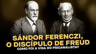 A vida de Sándor Ferenczi e a relação com Freud - Aula com Alexandre Patrício | Casa do Saber+