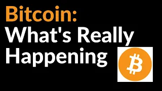 Bitcoin: What's Really Happening