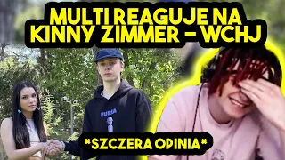 MULTI reaguje na KINNY ZIMMER - WCHJ *szczera opinia*