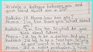 A dialogue between two friends about aim in life.//aim in life dialogue writing.