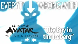 Everything Wrong With Avatar: The Last Airbender "The Boy in the Iceberg"