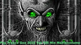 Psy Trance Goa 2022 Vol 105 Mix Master volume