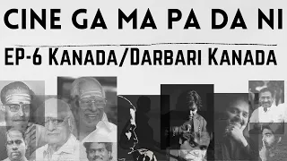 CineGaMaPaDaNi - Ragas Kanada & Darbari Kanada