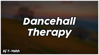 Dancehall Therapy - Dj T-Yahh