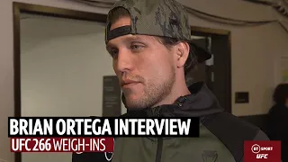 Ortega: "No more talking. Now you gotta fight!" | UFC 266 weigh-in interview