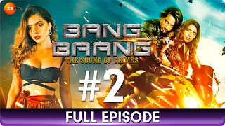 Bang Bang  - Full Episode 2 - Mystery Crime Uncovered After 5 years  - Hindi Web Series  - Zee TV