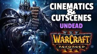 Warcraft 3 Reforged | All Cutscenes & Cinematics | Reign of Chaos - Undead