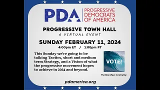 PDA Sunday Progressive Town Hall, February 11, 2024