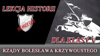 Rządy Bolesława Krzywoustego - Klasa 5 - Lekcje historii pod ostrym kątem