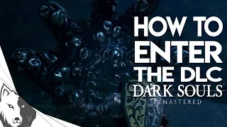 How To Get to The DLC | Dark Souls Remastered (Artorias of The Abyss)