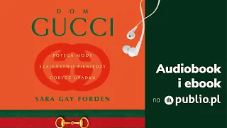 Dom Gucci. Sara Gay Forden. Audiobook PL