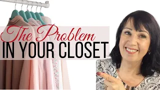 STYLE TIPS | SOLVING THE PROBLEM IN YOUR CLOSET | OVER 50 | Part 1