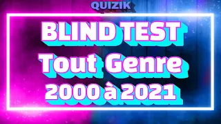 Blind Test Tout Genre, HITS 2000 à 2021 (avec chansons françaises)