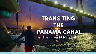 Transiting the Panama Canal in a Nordhavn 56 Motorsailer - Ep. 22