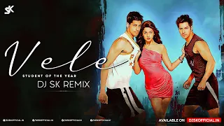 Vele Remix - DJ SK | Sidharth Malhotra, Varun Dhawan | Student of the Year | Hindi Song Remix