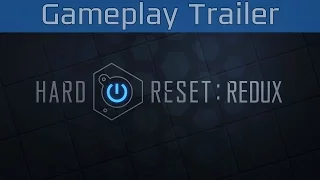 Hard Reset Redux - Gameplay Trailer [HD 1080P/60FPS]