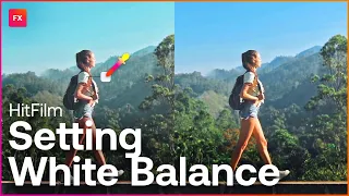 How to Set White Balance in HitFilm | Content Creation