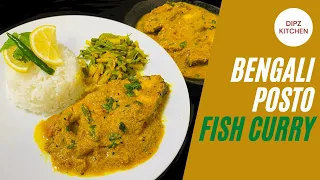 Traditional Bengali Fish Curry In Poppy Seeds Paste | Delicious Posto Maach Recipe