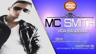 MC SMITH - VIDA BANDIDA 2 ♪♫ [ AO VIVO NO RODO 2014 ]