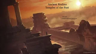 Ancient Realms - Temples of the Past (July 2018) (#Deep Trance / #Psybient)