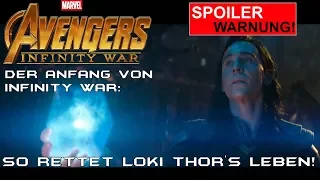 Avengers Infinity War - So rettet Loki das Leben von Thor! | Anfang des Films Theorie