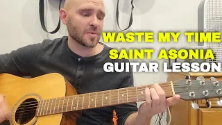 Waste My Time Saint Asonia Guitar Lesson | Super Easy Song