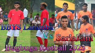 Sarlakani Vs BBYS Laramba 0/1 goal Bugbuga Bargarh football tournament 2023 full highlight match