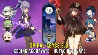 C1 Keqing Aggravate and C1 Hutao Overvape - Genshin Impact Abyss 3.8 - Floor 12 9 Stars