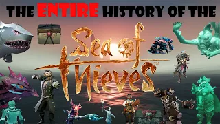 The ENTIRE(ish) History of The Sea of Thieves | A SLIGHT Idiots Perspective
