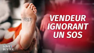 Vendeur Ignorant Un Signal SOS | @LoveBusterFrance